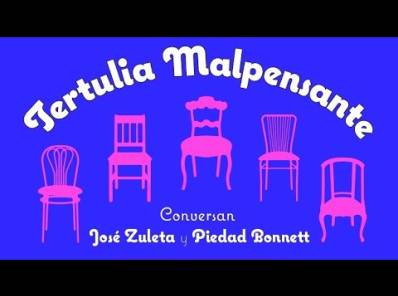 Embedded thumbnail for Tertulia Malpensante: Conversan José Zuleta Ortiz y Piedad Bonnett